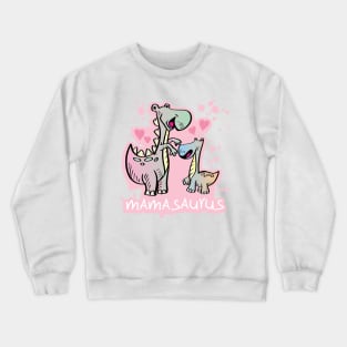 mamasaurus Crewneck Sweatshirt